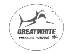 GREAT WHITE PRESSURE PUMPING trademark