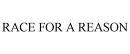 RACE FOR A REASON trademark