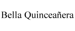 BELLA QUINCEAÑERA trademark