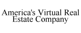 AMERICA'S VIRTUAL REAL ESTATE COMPANY trademark