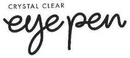 CRYSTAL CLEAR EYE PEN trademark