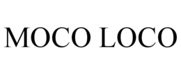 MOCO LOCO trademark