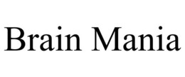 BRAIN MANIA trademark