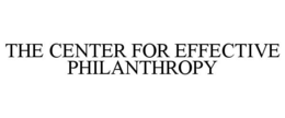 THE CENTER FOR EFFECTIVE PHILANTHROPY trademark