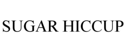 SUGAR HICCUP trademark