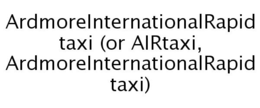 ARDMOREINTERNATIONALRAPID TAXI (OR AIRTAXI, ARDMOREINTERNATIONALRAPID TAXI) trademark