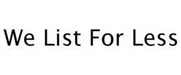 WE LIST FOR LESS trademark