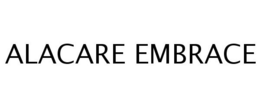 ALACARE EMBRACE trademark