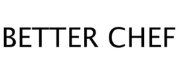 BETTER CHEF trademark