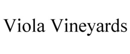 VIOLA VINEYARDS trademark