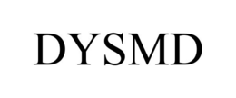 DYSMD trademark