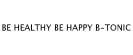 BE HEALTHY BE HAPPY B-TONIC trademark