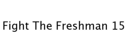FIGHT THE FRESHMAN 15 trademark