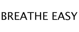 BREATHE EASY trademark