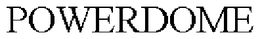 POWERDOME trademark