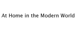 AT HOME IN THE MODERN WORLD trademark
