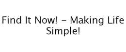 FIND IT NOW! - MAKING LIFE SIMPLE! trademark