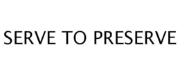 SERVE TO PRESERVE trademark