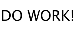 DO WORK! trademark