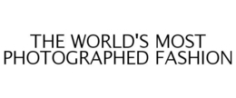 THE WORLD'S MOST PHOTOGRAPHED FASHION trademark