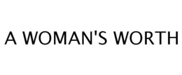 A WOMAN'S WORTH trademark