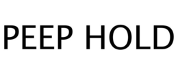 PEEP HOLD trademark