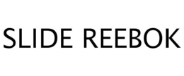 SLIDE REEBOK trademark
