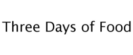 THREE DAYS OF FOOD trademark