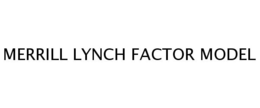 MERRILL LYNCH FACTOR MODEL trademark