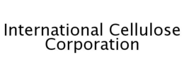 INTERNATIONAL CELLULOSE CORPORATION trademark