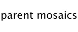 PARENT MOSAICS trademark