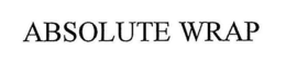 ABSOLUTE WRAP trademark