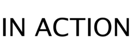 IN ACTION trademark