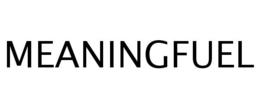 MEANINGFUEL trademark