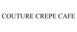 COUTURE CREPE CAFE trademark