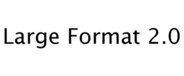 LARGE FORMAT 2.0 trademark