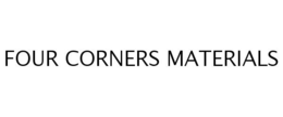 FOUR CORNERS MATERIALS trademark