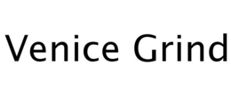 VENICE GRIND trademark