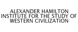 ALEXANDER HAMILTON INSTITUTE FOR THE STUDY OF WESTERN CIVILIZATION trademark