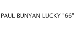PAUL BUNYAN LUCKY "66" trademark