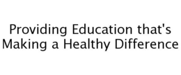 PROVIDING EDUCATION THAT'S MAKING A HEALTHY DIFFERENCE trademark