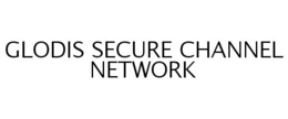 GLODIS SECURE CHANNEL NETWORK trademark