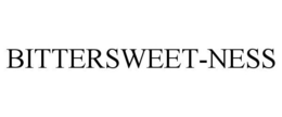BITTERSWEET-NESS trademark