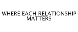WHERE EACH RELATIONSHIP MATTERS trademark
