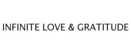 INFINITE LOVE & GRATITUDE trademark