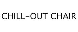 CHILL-OUT CHAIR trademark