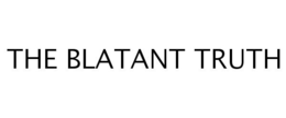 THE BLATANT TRUTH trademark