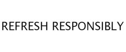 REFRESH RESPONSIBLY trademark