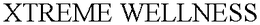 XTREME WELLNESS trademark