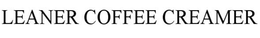 LEANER COFFEE CREAMER trademark